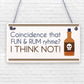 Havin Rum Funny Alcohol Man Cave Home Bar Pub Hanging Plaque Friend Gift Sign