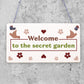 Welcome To The Secret Garden Hanging Plaque Garden Shed Summer House Sign Gifts