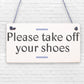 Please Remove Your Shoes! Thank You! Porch Hanging Door Sign Wooden Plaque Gift