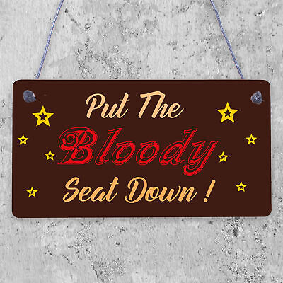 Put The Bloody Seat Down Novelty Wooden Hanging Plaque Bathroom Toilet Sign Gift