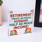 Retirement Twice As Much Husband Novelty Wooden Hanging Plaque Retiring Present