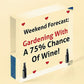 Forecast Gardening Wine Funny Garden Shed Alcohol Hanging Plaque Friendship Sign