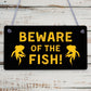 Beware Of The Fish Novelty Wooden Hanging Shabby Chic Plaque Fishes Sign Gift