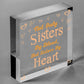 Sisters By Heart Wooden Hanging Heart Shaped Best Sister Plaque Love Gift Sign