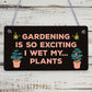 Funny Garden Signs I WET MY PLANTS Summerhouse Garden Shed Sign Outdoor Plaque