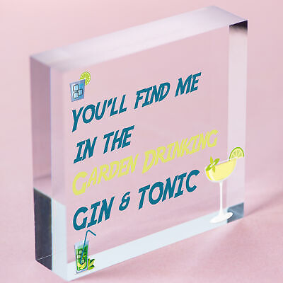 In The Garden Drinking Gin Funny Alcohol Gin & Tonic Shed Plaque Friendship Gift