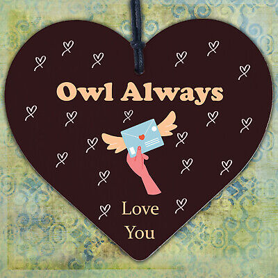 Valentines: OWL ALWAYS LOVE YOU - Wood Hanging Heart Plaque Sign Friendship Gift