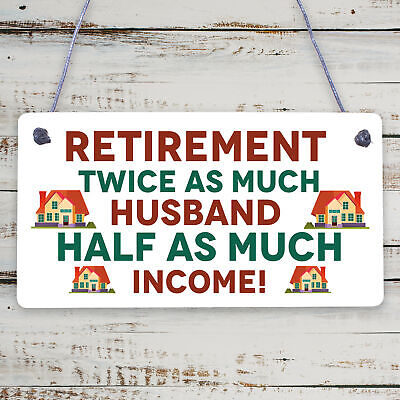 Retirement Twice As Much Husband Novelty Wooden Hanging Plaque Retiring Present