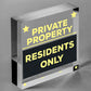 PRIVATE PROPERTY RESIDENTS ONLY Hanging Plaque NO PUBLIC RIGHT OF WAY Sign