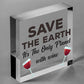 Save Earth Wine Alcohol Funny Man Cave Kitchen Hanging Plaque Garden Shed Sign