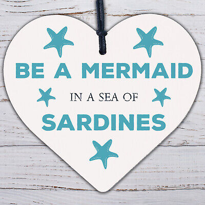 Be A Mermaid In Sardines Novelty Wooden Hanging Heart Plaque Gift Friends Sign