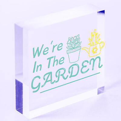 We're In The Garden Novelty Plaque Summer House Sign Garden Shed Friendship Gift