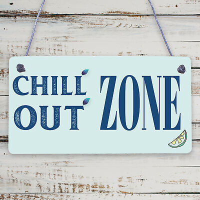 Chill Out Zone Man Cave Shed SummerHouse Sign Hot Tub Home Wall Door Plaque Gift