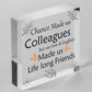 Handmade Chance Made Us Colleagues Wooden Heart Plaque Friend Friendship Gift