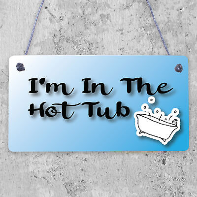 I'm In The Hot Tub Garden Shed Pool Wooden Heart Novelty Friendship Gift