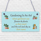 Gardening Art Novelty Hanging Plaques SummerHouse Signs Garden Shed Friend Gifts