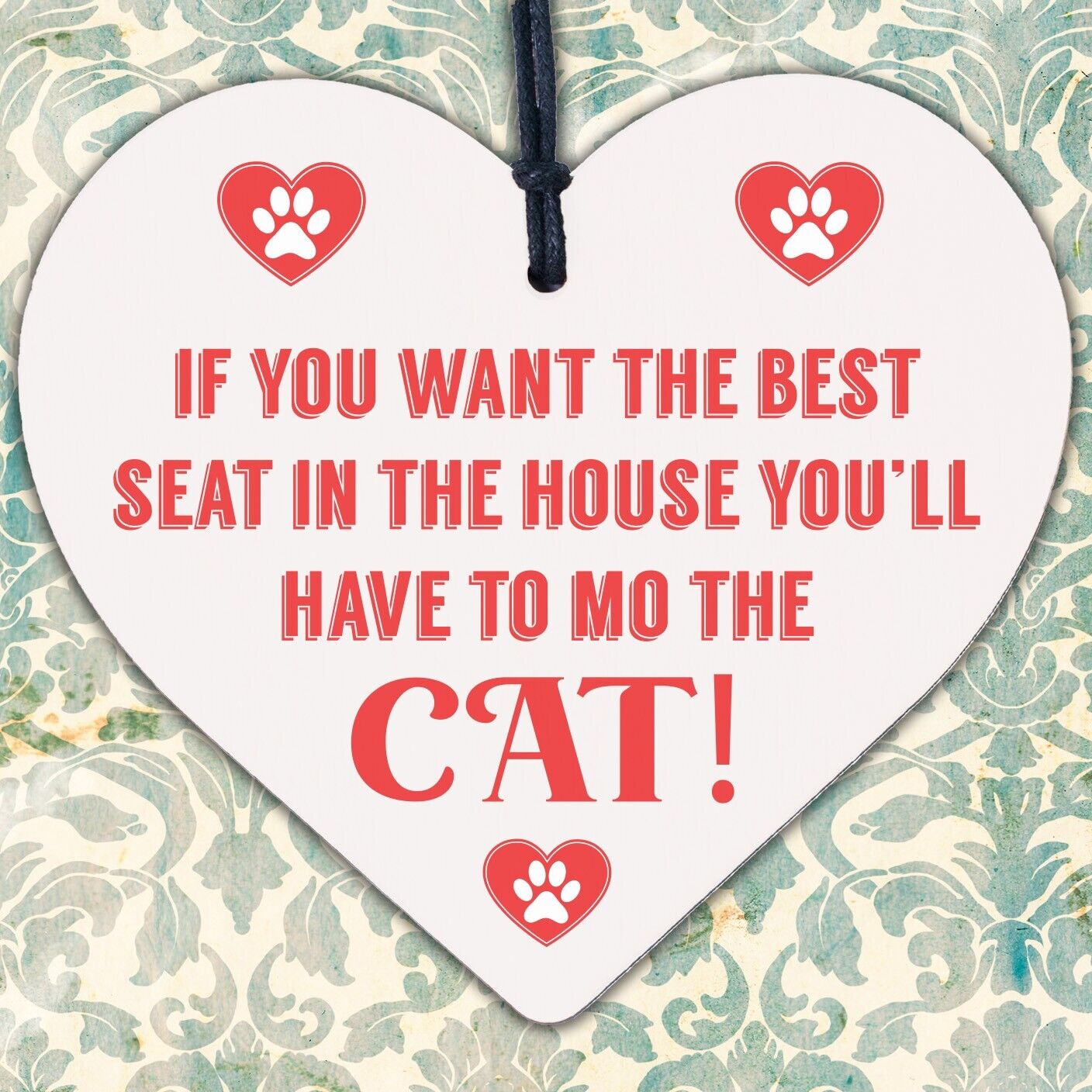 Best Seat Move The Cat Novelty Wooden Hanging Heart Plaque Funny Pets Gift Sign