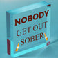 Man Cave Hanging Plaque Home Bar Pub Sign Nobody Gets Out Sober FUNNY Gifts