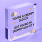 Youre My Grumpy Old Git Novelty Wooden Hanging Heart Valentines Day Gift For Him