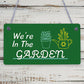 We're In The Garden Novelty Plaque Summer House Sign Garden Shed Friendship Gift