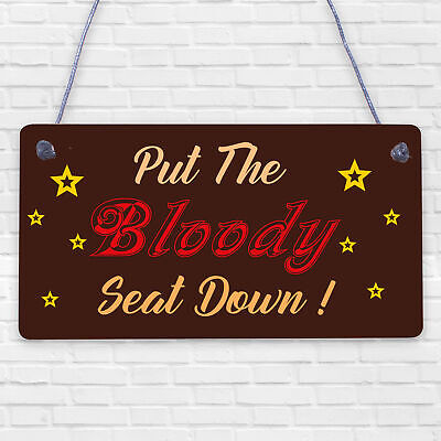 Put The Bloody Seat Down Novelty Wooden Hanging Plaque Bathroom Toilet Sign Gift