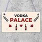 Vodka Palace Alcohol Friendship Gift Man Cave Home Bar Pub Plaque Kitchen Sign