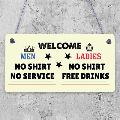 Welcome No Shirt Free Drinks Hanging Plaque Man Cave Gift Funny Pub Bar Sign New