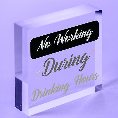 No Working / Drinking Hours Funny Sign Hanging Plaque Man Cave Home Bar Pub Gift