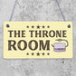 The Throne Room Toilet Bathroom Plaque Shabby Chic Ladies Gents Sign Funny Gift