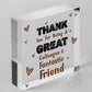 Great Colleague Friend Wooden Heart Sign Novelty Friendship Gift Leaving Job