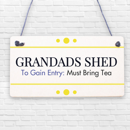 Grandads Shed Must Bring Tea Novelty Wooden Hanging Plaque Garage Sign Gift