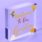 Welcome To Our Garden Sign Floral Design Home Decor Mum Nan Family Gift