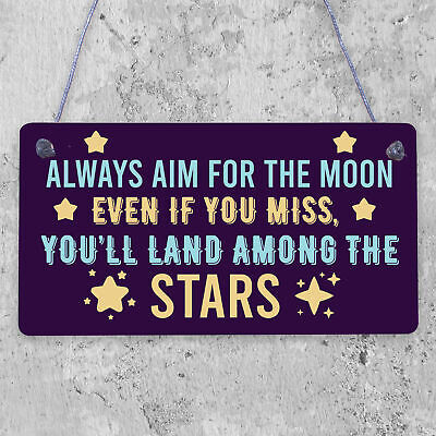 Aim For The Moon You'll Land Amongst The Stars Friendship Gift Wooden Plaque