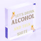 Novelty Funny Alcohol Sign Gin Vodka Beer Gift Friend Man Cave Home Bar Plaque