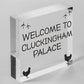 Welcome To Cluckingham Palace Novelty Garden Hanging Plaque Chicken Hen Sign