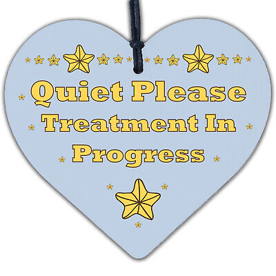 QUIET PLEASE Treatment In Progress Hanging Heart Office Home Treatment Room Sign