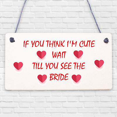 Wait Till You See The Bride Novelty Hanging Wedding Page Boy Flower Girl Plaque