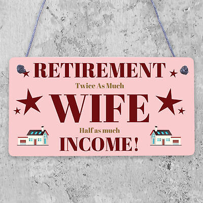 Retirement Twice As Much Wife Novelty Wooden Hanging Plaque Funny Retiring Gift