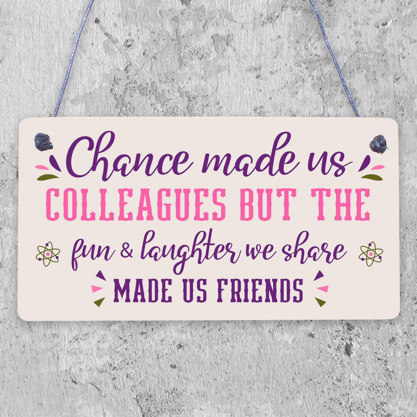 Chance Made Us Colleagues Friendship Heart Gift Hanging Plaque Best Friend Sign