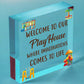 Welcome To Our Playhouse Sign Garden PLAYROOM Plaque Daughter Son Gift