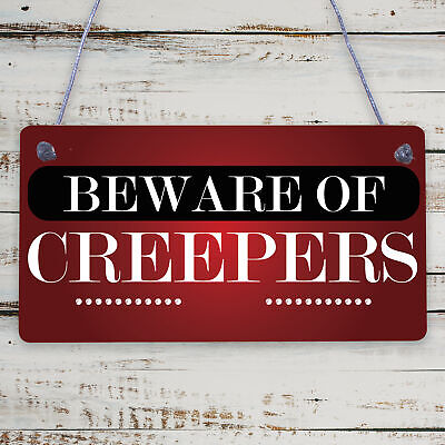 Beware Of The Creepers Wooden Hanging Shabby Chic Plaque Wall Pixel Sign Gift