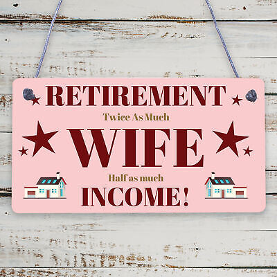 Retirement Twice As Much Wife Novelty Wooden Hanging Plaque Funny Retiring Gift