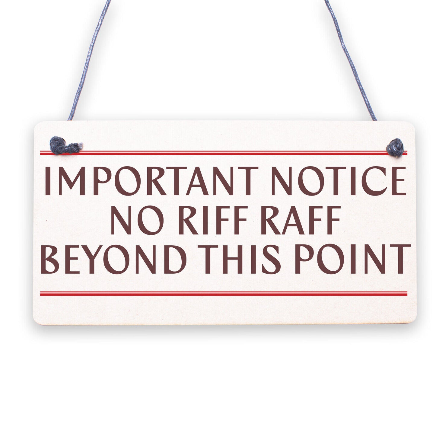 No Riff Raff Funny Pub Club Home Bar Man Cave Hanging Plaque Shed Gift Sign