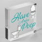 Having A Nice Poop Novelty Bathroom Sign Funny Toilet Joke Loo Wall Door Plaque