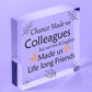 Handmade Chance Made Us Colleagues Wooden Heart Plaque Friend Friendship Gift