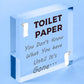 Toilet Paper Gone Funny Bathroom Toilet Friend Hanging Plaque Home Gift Sign