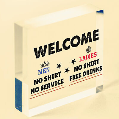 Welcome No Shirt Free Drinks Hanging Plaque Man Cave Gift Funny Pub Bar Sign New