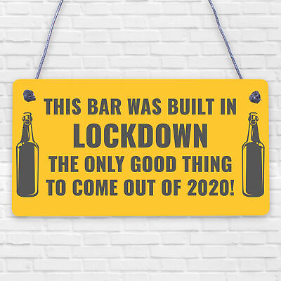 Lockdown Bar Built 2020 Funny Home Bar Sign Man Cave Shed Sign Alcohol Gift