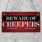 Beware Of The Creepers Wooden Hanging Shabby Chic Plaque Wall Pixel Sign Gift