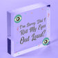 Sorry Did I Roll My Eyes Out Loud? Funny Sarcasm Hanging Plaque Friend Gift Sign